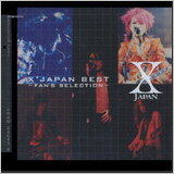X JAPAN BEST ～FAN'S SELECTION～