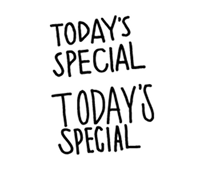 TODAY'S SPECIAL