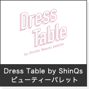 Dress Table by ShinQs ビューティーパレット