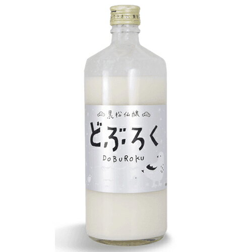黒松仙醸 どぶろく 600ml