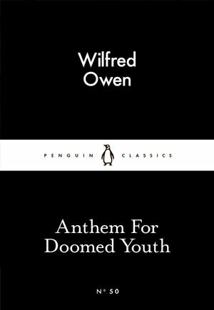 ANTHEM FOR DOOMED YOUTH(#50)(P)/PENGUIN LITTLE BLACK CLASSICS (UK)/WILFRED OWEN