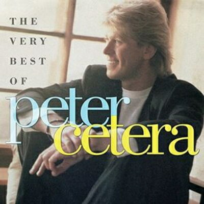 Peter Cetera ピーターセテラ / Very Best Of Peter Cetera