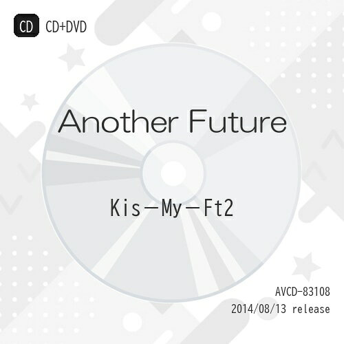 Kis－My－Ft2/ CD＋DVD Another Future 初回限定盤A