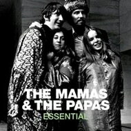 Mamas & Papas / Essential: Mamas & The Papas