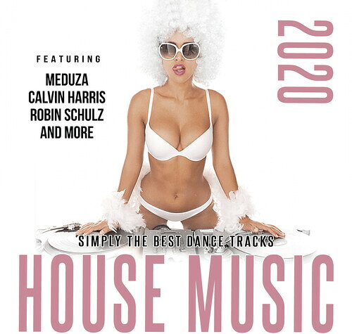 House Music 2020: Simply The Best In Dance Tracks 輸入盤
