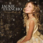 Jackie Evancho ジャッキーエバンコ / Dream With Me 輸入盤