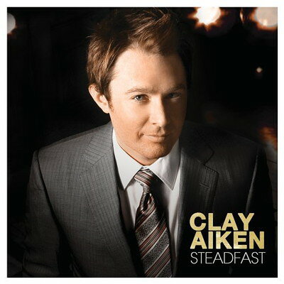 Clay Aiken クレイエイケン / Steadfast