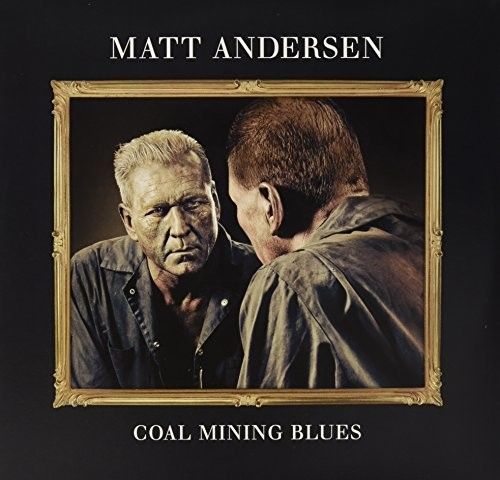 LP Matt Andersen / Coal Mining Blues