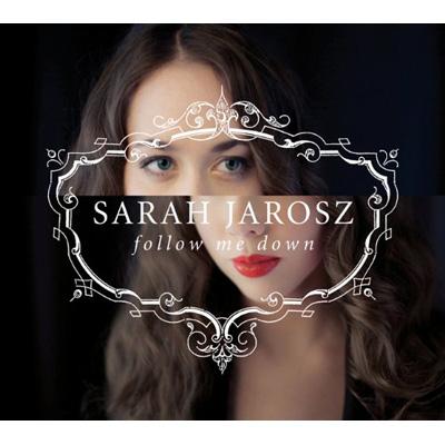 Sarah Jarosz / Follow Me Down
