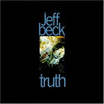 Truth CD Jeff Beck? Keith Moon? Rod Stewart? Ron Wood? John Paul Jones? Jimmy Page? Aynsley Dunbar? Clem Cattini? Nicky Hopkins Mickey Waller