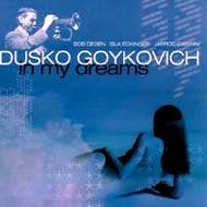 Dusko Goykovich ダスコゴイコビッチ / In My Dreams