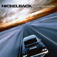 Nickelback ニッケルバック / All The Right Reasons