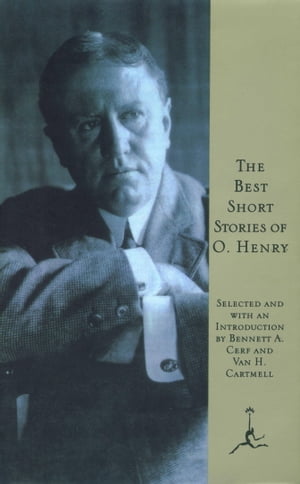 The Best Short Stories of O. Henry O. Henry