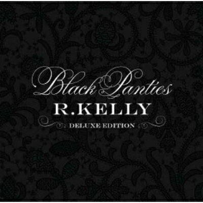 R Kelly アールケリー / Black Panties