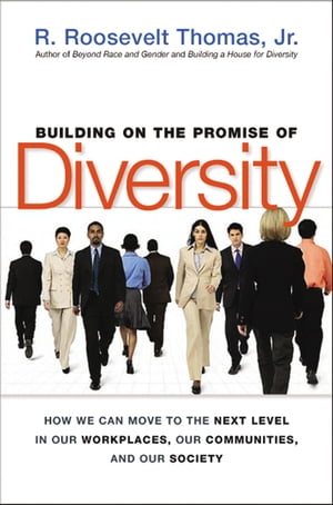 Building on the Promise of Diversity: How We Can Move to the Next Level in Our Workplaces, Our Commu/AMACOM/R. Thomas