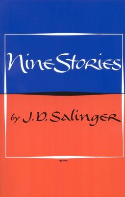 Nine Stories/BACK BAY BOOKS/J. D. Salinger