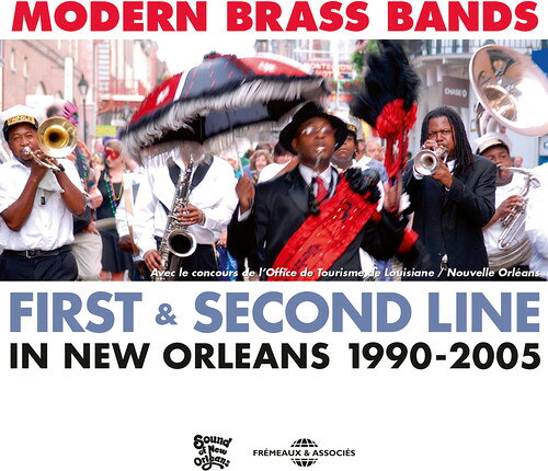 Modern Brass Bands－First ＆ Second Line in New Or ModernBrassBands－First＆SecondLineinNewOr