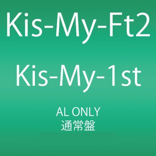 Kis－My－Ft2/ Kis－My－1st