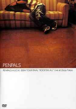 PENPALS　A．F．O．K．2004　TOUR　FINAL　“ROCK’EM　ALL”live　at　Zepp　Tokyo/ＤＶＤ/YRBN-13079