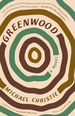 Greenwood A Novel Michael Christie
