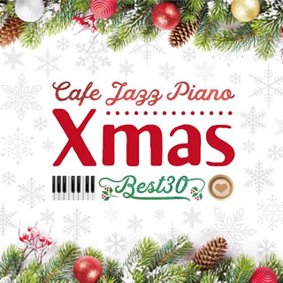 Moonlight Jazz Blue & JAZZ PARADISE / カフェで流れるジャズピアノ クリスマス ベスト30 2CD