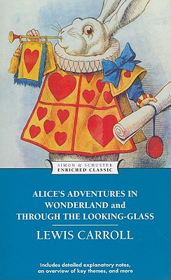Alice's Adventures in Wonderland and Through the Looking-Glass Enriched Classi/POCKET BOOKS/Lewis Carroll