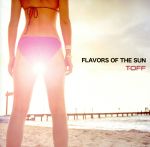 FLAVORS　OF　THE　SUN/ＣＤ/TUFFTD-1