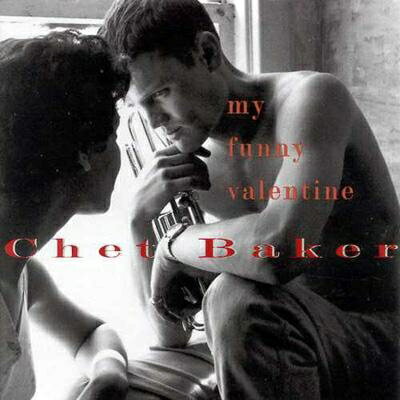 Chet Baker チェットベイカー / My Funny Valentine 輸入盤