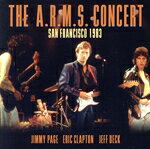 Eric Clapton / Jimmy Page / Jeff Beck / A.R.M.S. Concert San Francisco 1983 (2CD) 輸入盤 〔CD〕