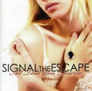 SIGNAL THE SCAPE All That You Deserve 国内 楽天市場】Signal The Escape / All That You Deserve | 価格比較