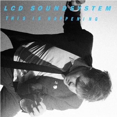 LCD Soundsystem エルシーディーサウンドシステム / This Is Happening
