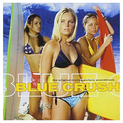 BLUE CRUSH THE ORIGINAL MOTION PICTURE SOUNDTRACK オリジナル・サウンドトラック