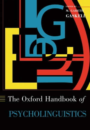 The Oxford Handbook of Psycholinguistics/PAPERBACKSHOP UK IMPORT/Gareth Gaskell