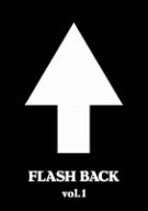 FLASH　BACK　vol．1/ＤＶＤ/UMBK-1091