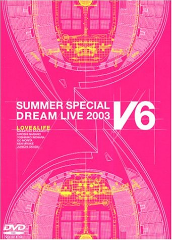 ミュージック V6 SUMMER SPECIAL DREAM LIVE 2003 DVD Amazon.co.jp: LOVE&LIFE~V6 SUMMER SPECIAL DREAM LIVE 2003