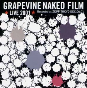 GRAPEVINE　LIVE　2001　NAKED　FILM/ＤＶＤ/PCBP-50576
