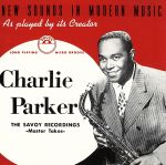 チャーリー・パーカー・オン・サボイ～マスター・テイクス/ＣＤ/240E-6802