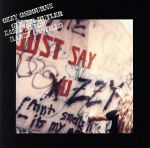 ジャスト・セイ・オジー/ＣＤ/CSCS-5109