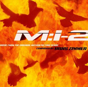 「ミッション：インポッシブル2」オリジナル・サウンドトラック・オリジナル・スコアヴァージョン/ＣＤ/AVCW-13017