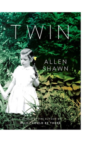 Twin A Memoir Allen Shawn