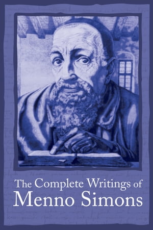 Complete Writings Menno Simons/HERALD PR/J. C. Wenger