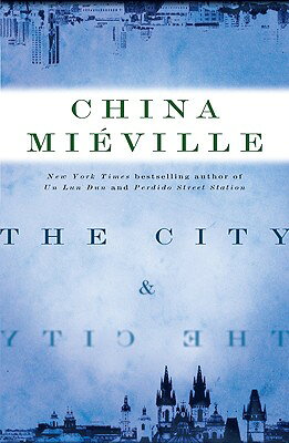 CITY & THE CITY,THE(H)/BALLANTINE BOOKS (USA)/CHINA MIEVILLE