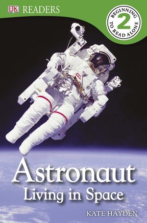 DKR2:ASTRONAUT:LIVING IN SPACE/DORLING KINDERSLEY UK/-
