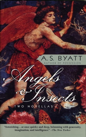ANGELS AND INSECTS(B)/VINTAGE BOOKS UK/A.S. BYATT
