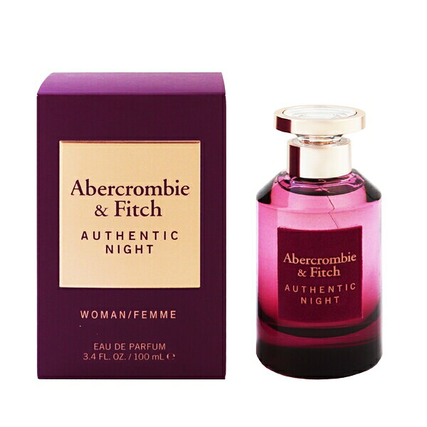 アバクロンビー&フィッチ オーセンティック ナイト ウーマン authentic night woman
