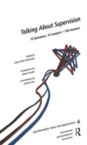 Talking About Supervision 10 Questions, 10 Analysts = 100 Answers Laura E. Rubinstein