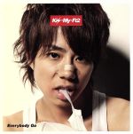 Everybody Go 北山宏光ver. キスマイショップ限定盤/ Kis-My-Ft2