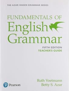 Azar-Hagen Fundamentals of English Grammar 5th Edition Fundamentals Teacher’s Guide