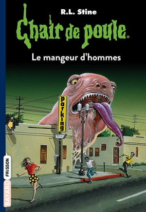 Chair de poule , Tome 41 Le mangeur d'hommes R.L Stine