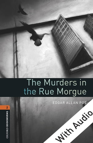 The Murders in the Rue Morgue - With Audio Level 2 Oxford Bookworms Library Edgar Allan Poe